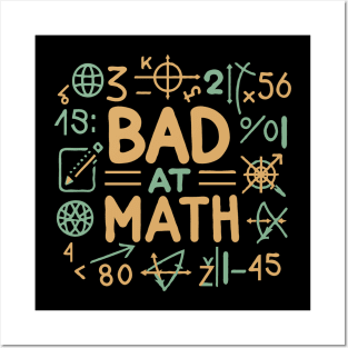 Bad At Math. Funny Math Posters and Art